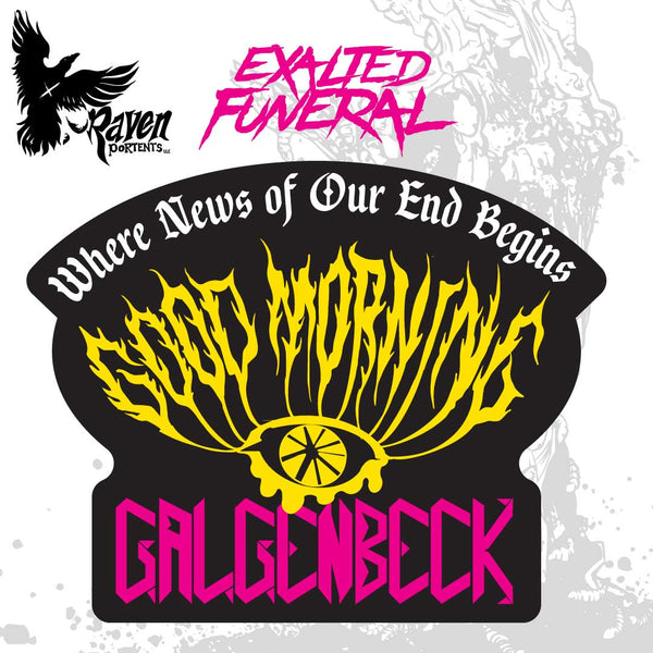 Good Morning Galgenbeck Sticker - Exalted Funeral
