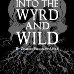 Into the Wyrd & Wild Revised Edition + PDF
