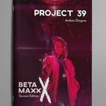 Project 39: Beta Maxx X Quasar Edition - Exalted Funeral