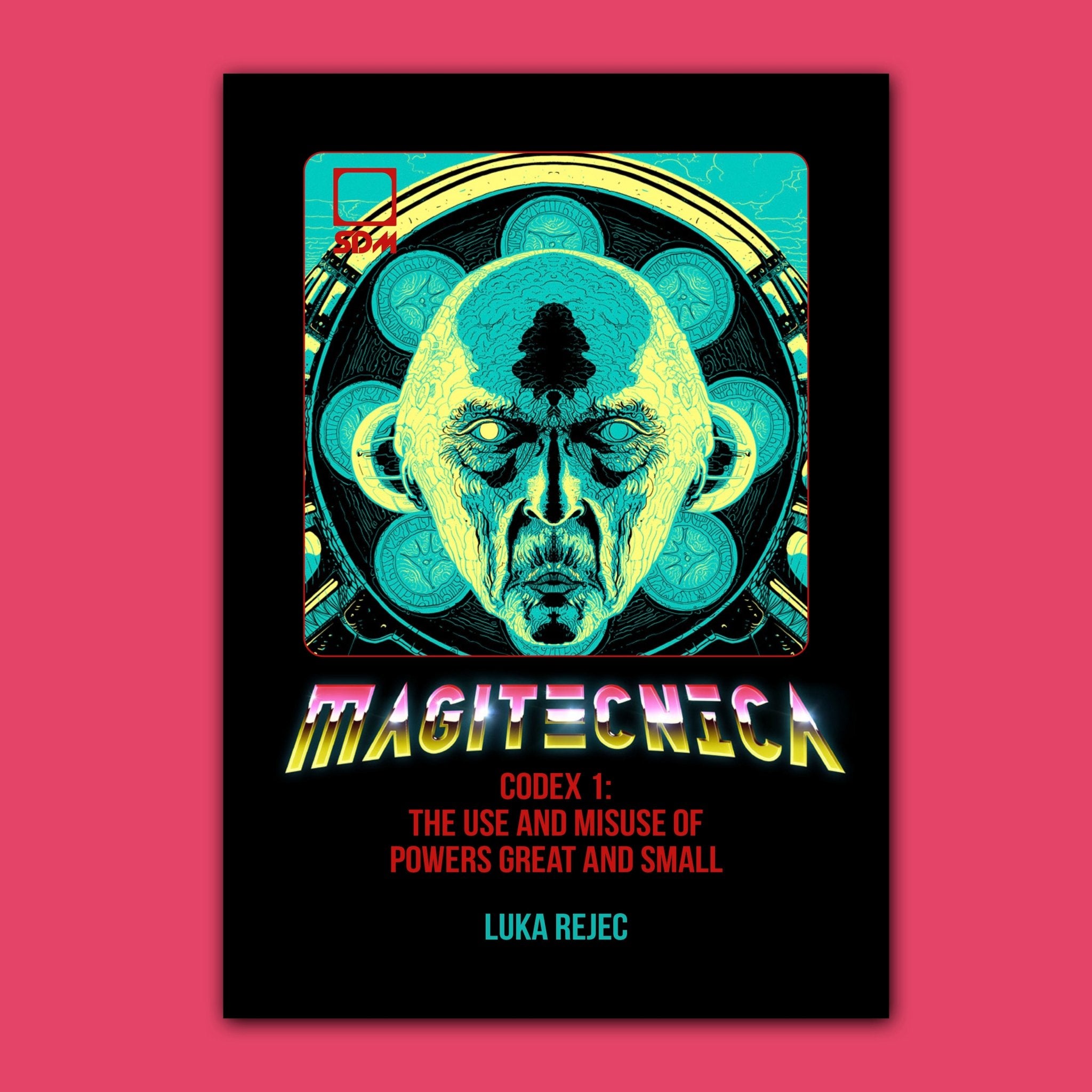 SDM: MAGITECNICA - Codex 1 - The Use and Misuse of Powers Great and Small - Exalted Funeral