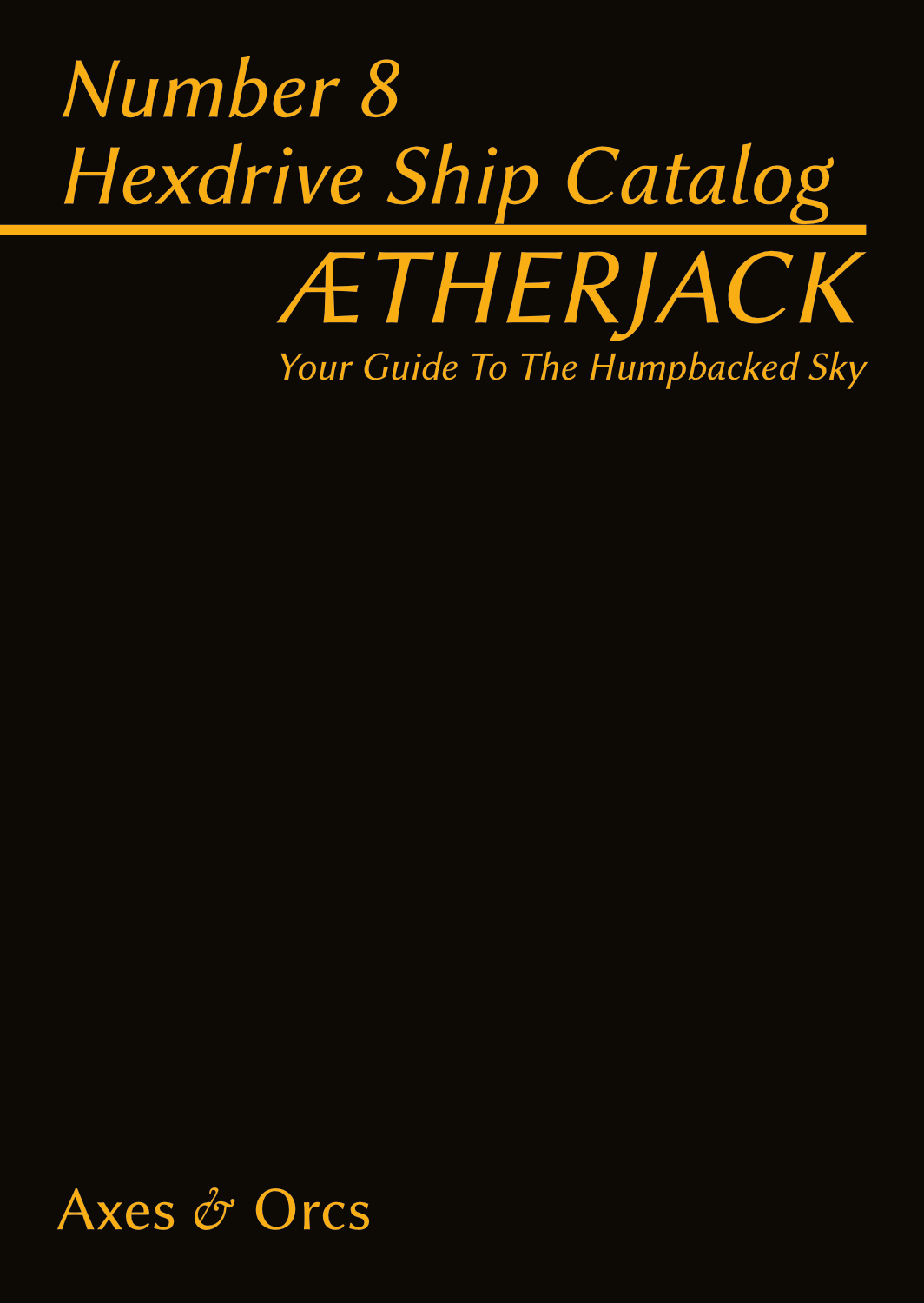 AEtherjack's Almanac Number 8 Hexdrive Ship Catalog - Exalted Funeral