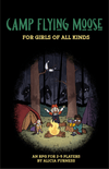 Camp Flying Moose for Girls of All Kinds + PDF - Exalted Funeral