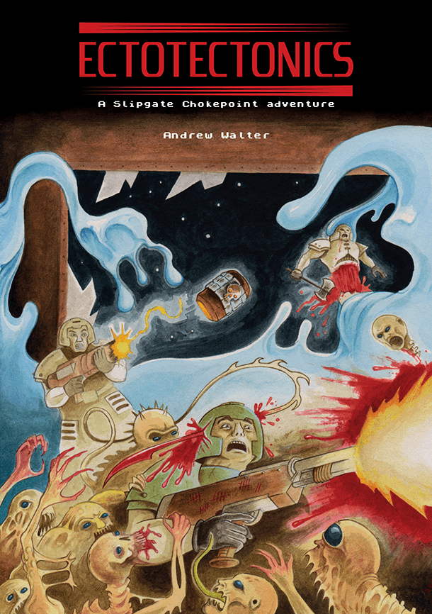 Ectotectonics: Slipgate Chokepoint Adventure + PDF
