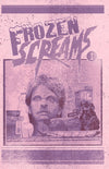 FROZEN SCREAMS - ISSUE #1