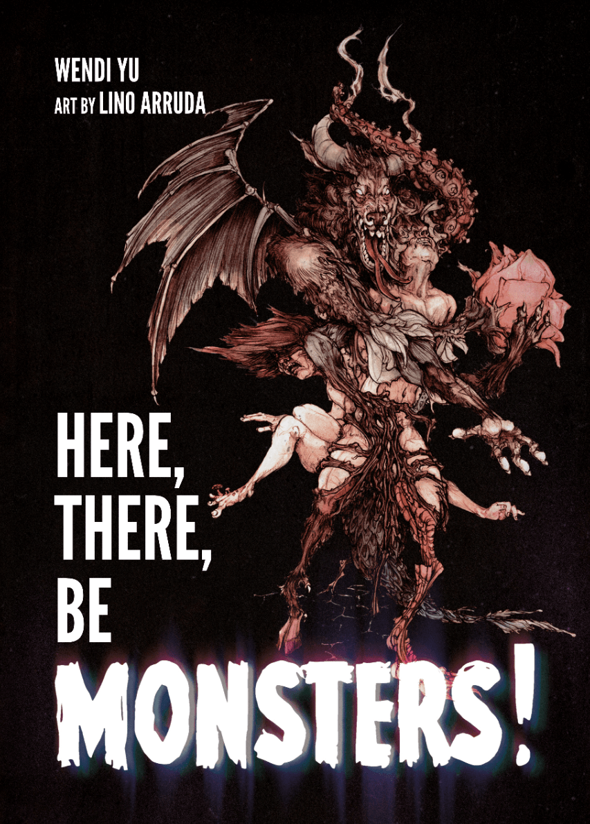 Here, There, Be Monsters!
