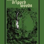 Moss Dripped Woods + PDF - Exalted Funeral