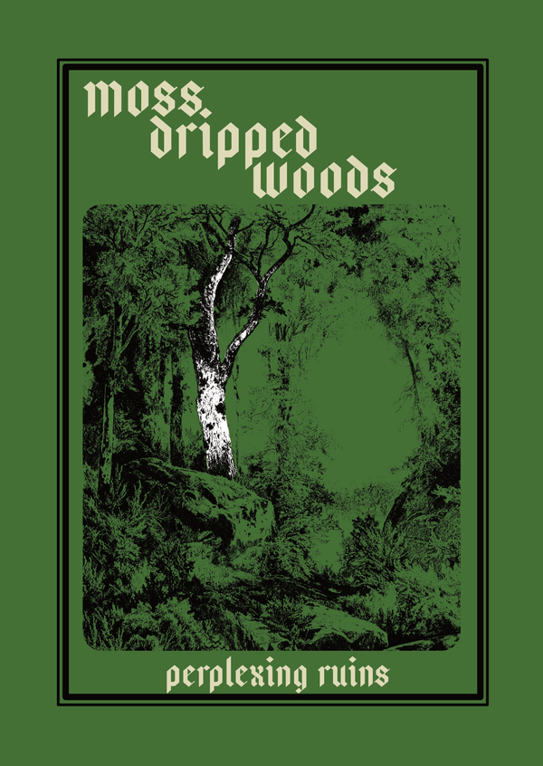 Moss Dripped Woods + PDF - Exalted Funeral