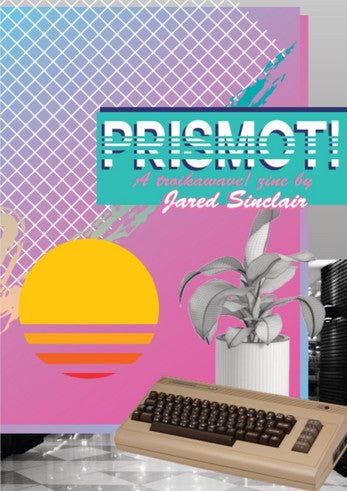 Prismot!: A Troikawave Zine, Issue 1 - Exalted Funeral