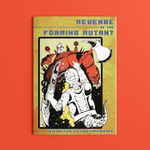 Revenge of the Foaming Mutant + PDF - Exalted Funeral