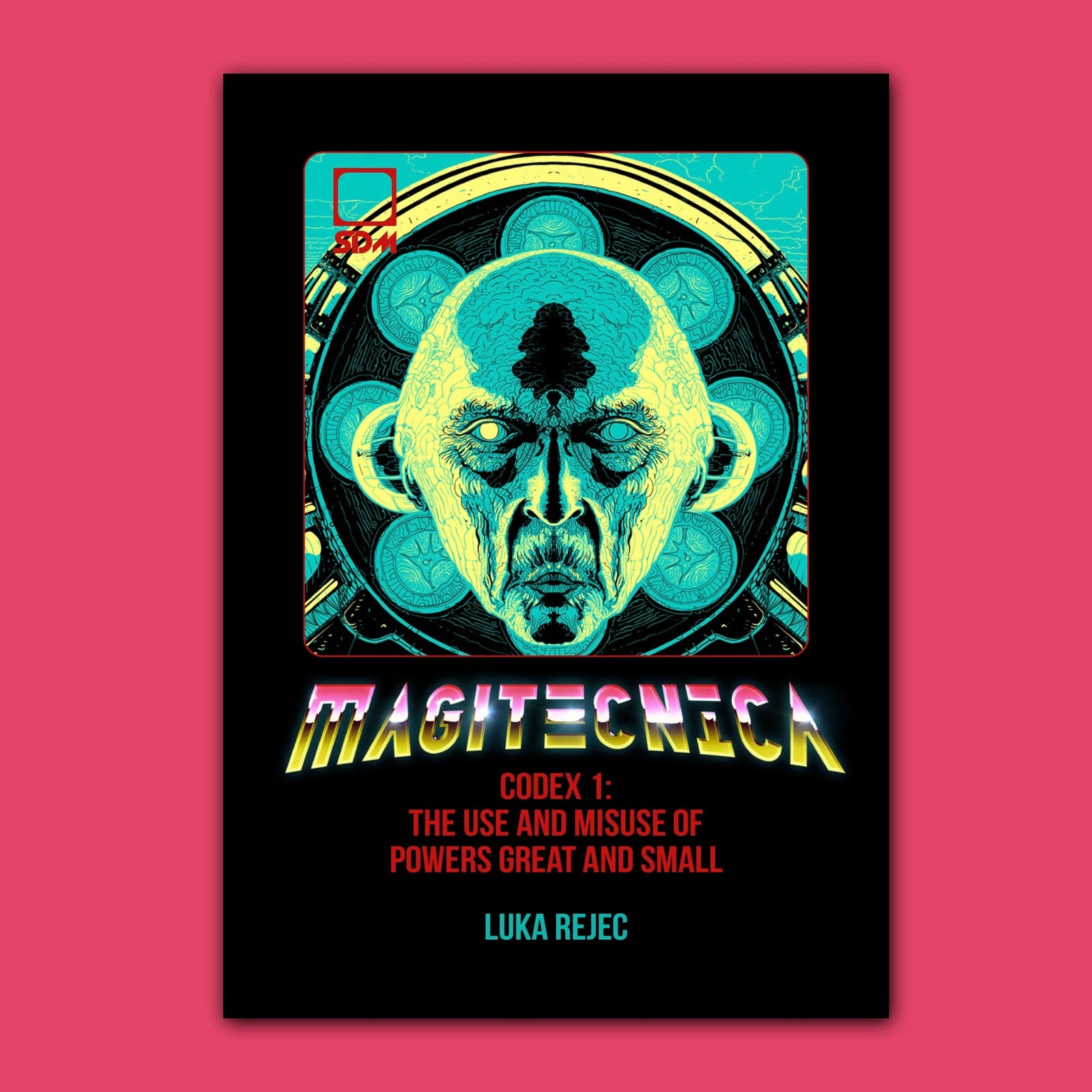 SDM: MAGITECNICA - Codex 1 - The Use and Misuse of Powers Great and Small - Exalted Funeral