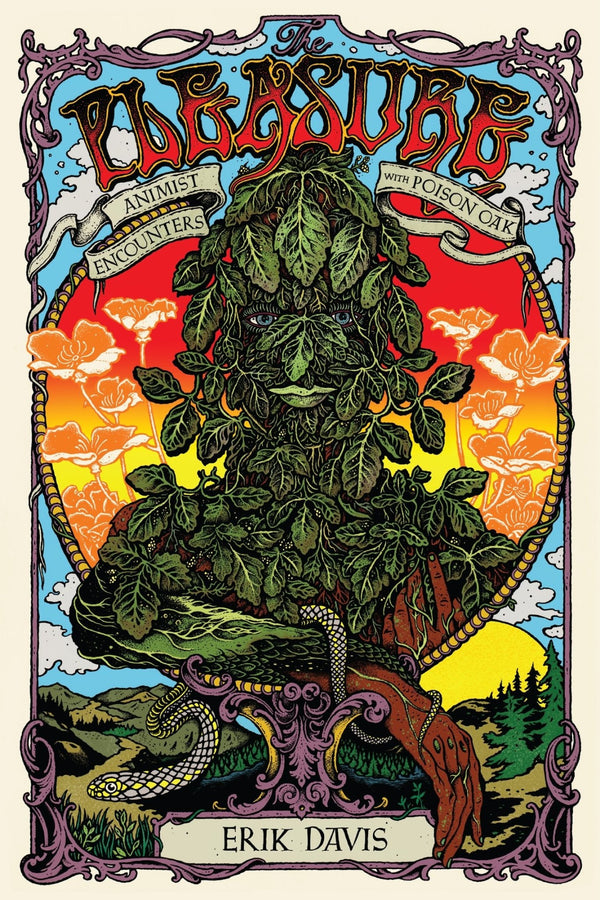 The Pleasure: Animist Encounters with Poison Oak - Exalted Funeral