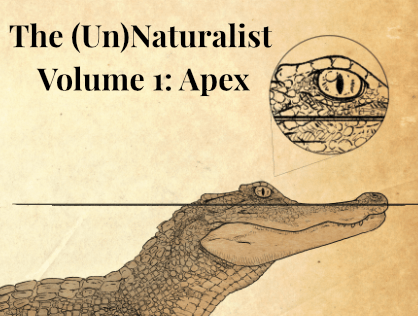 The (Un)Naturalist Volume 1: Apex + PDF - Exalted Funeral
