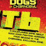 The Very Good Dogs of Chernobyl + PDF - Exalted Funeral