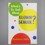What's So Cool About Clown School + PDF - Exalted Funeral