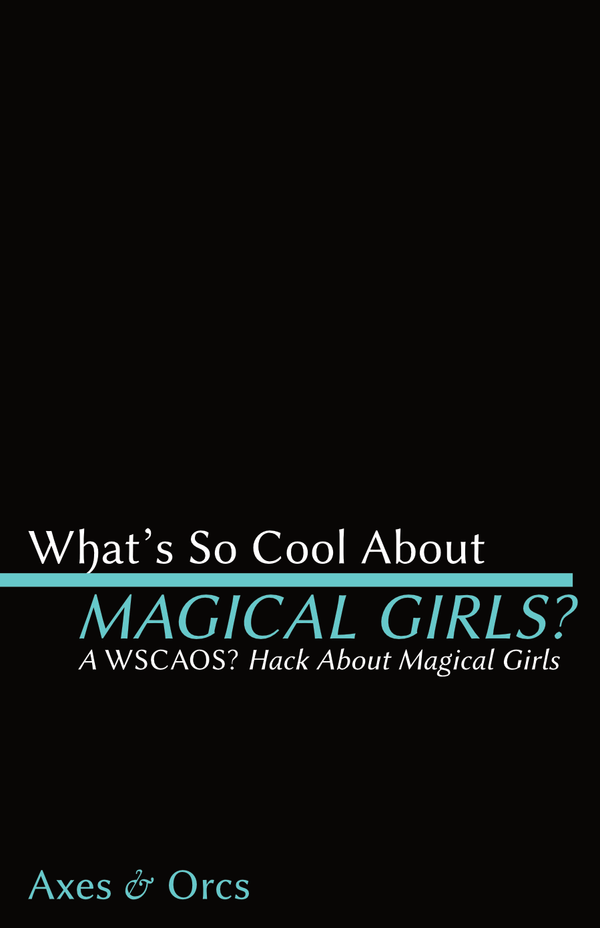 What's So Cool About Magical Girls? + PDF - Exalted Funeral