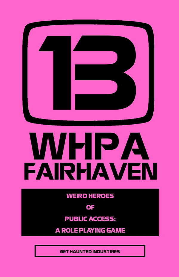 WHPA-TV13 Weird Heroes of Public Access + PDF - Exalted Funeral